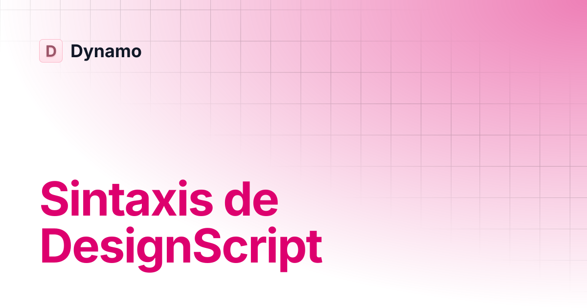 Sintaxis de DesignScript | Español | Dynamo
