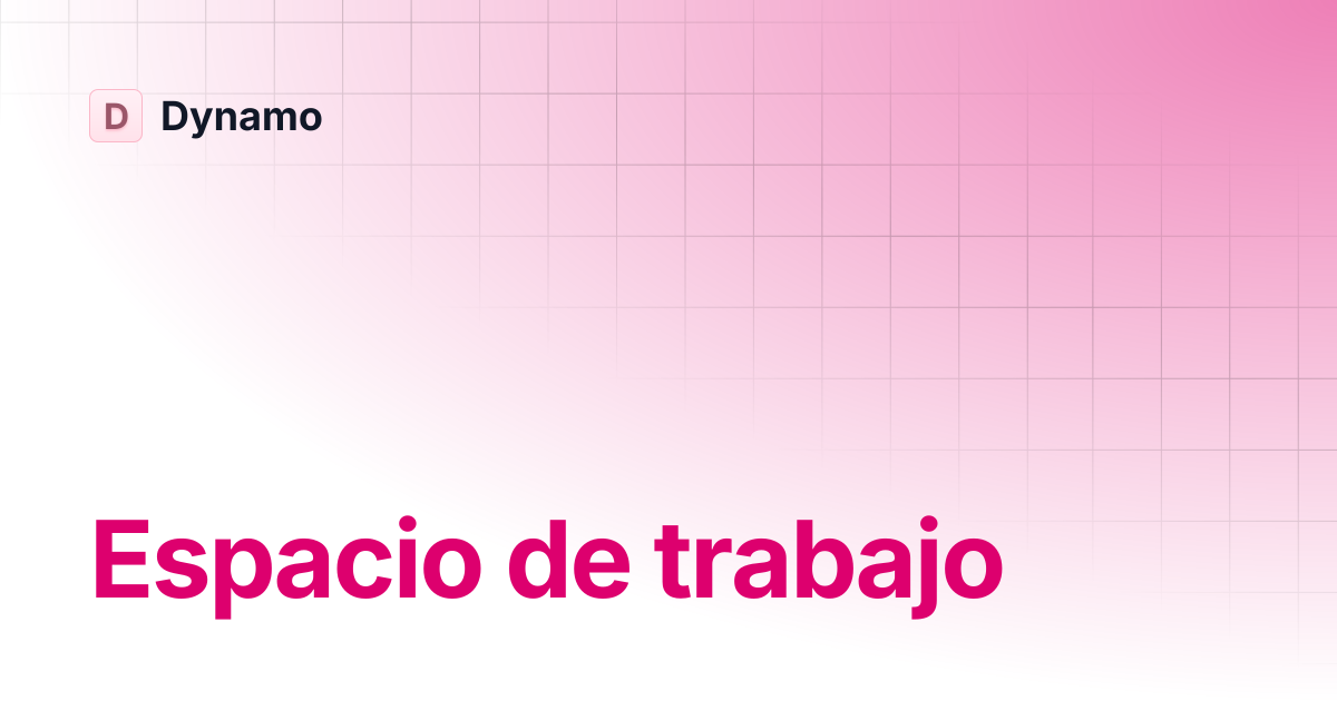 Espacio de trabajo | Español | Dynamo