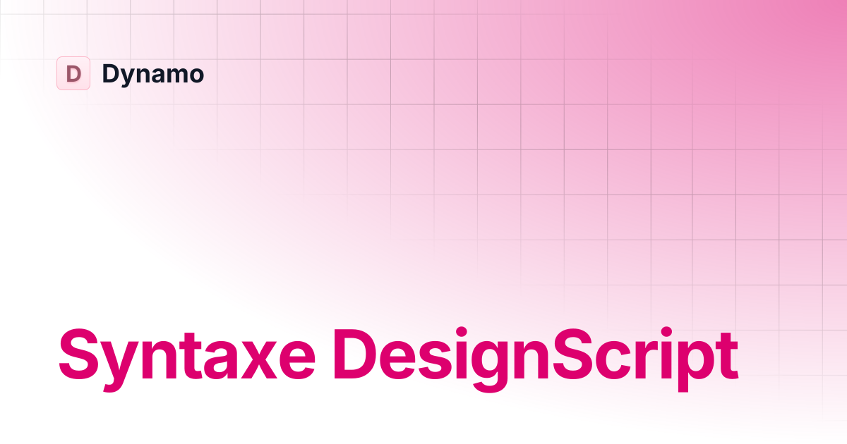 Syntaxe DesignScript | Français | Dynamo